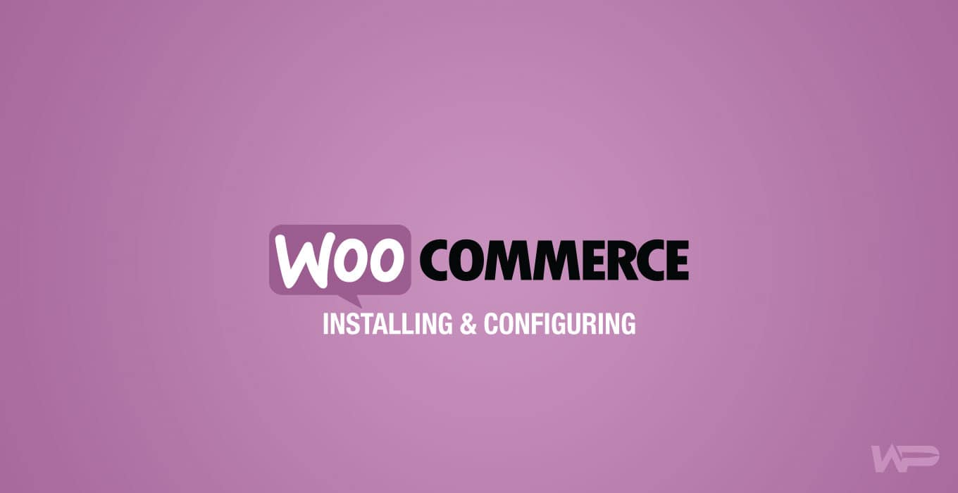 Installing-and-Configuring-WooCommerce.jpg