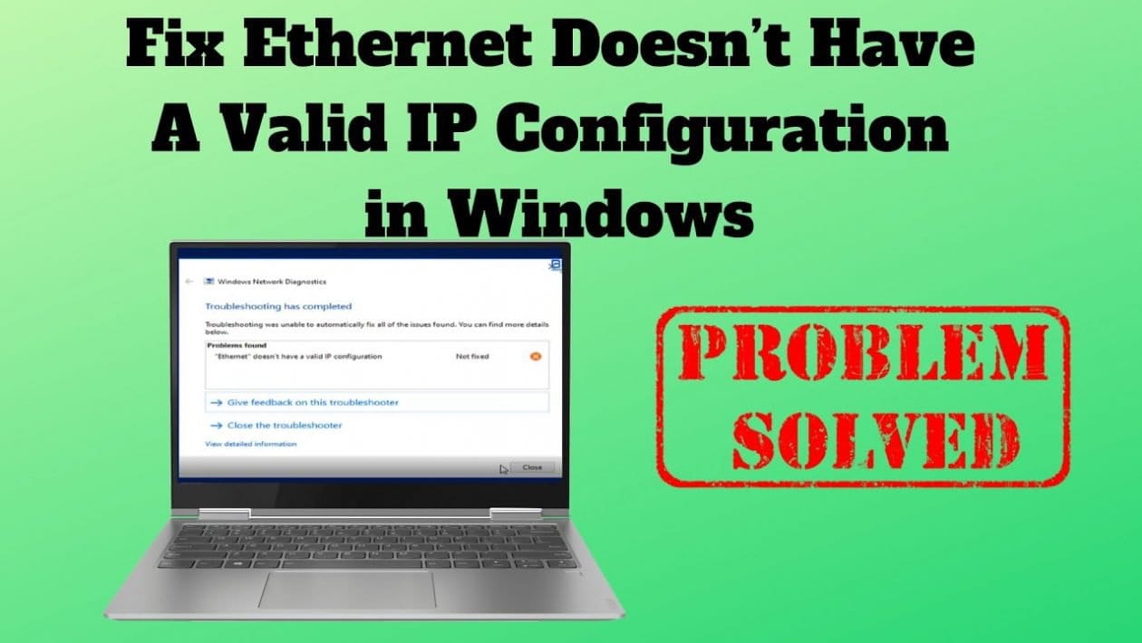 ethernet doesn't have a valid ip configuration