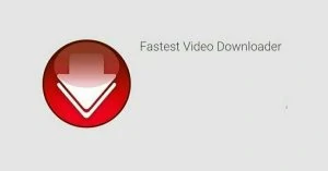 Fastest Video Downloader
