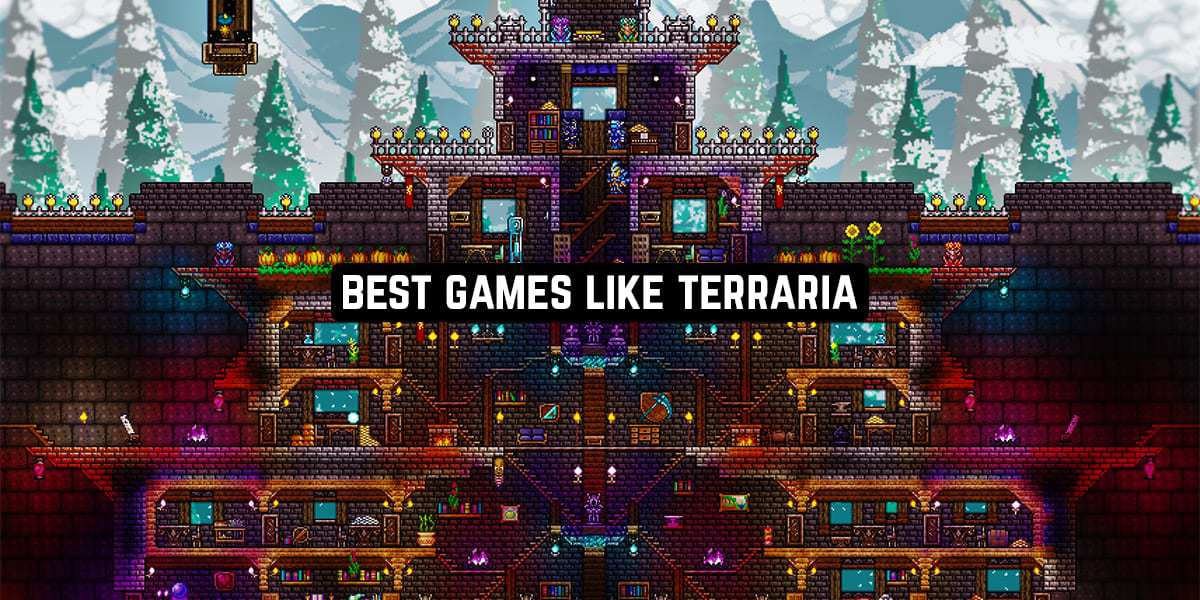 Top 9 Best Games Like Terraria You Can Play In 2021 Techolac 