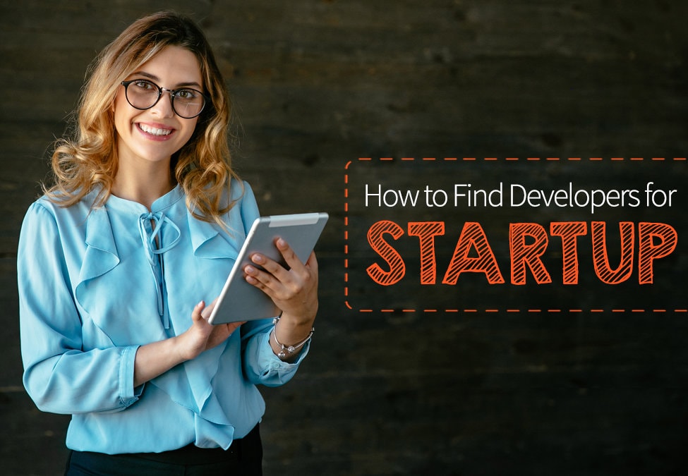 how to find developers for startup