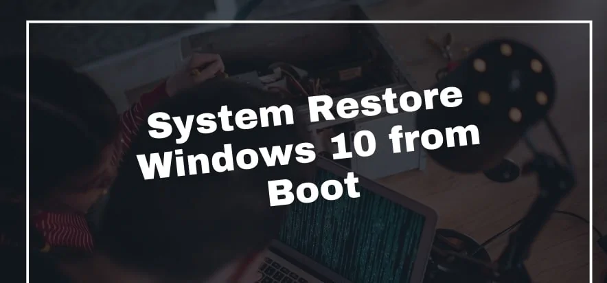 Windows 10 System Restore from boot
