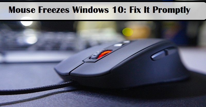 mouse freezes windows 10