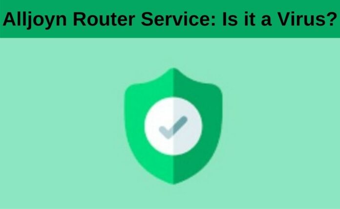 Alljoyn-Router-Service_-Is-it-a-Virus-1 alljoyn router