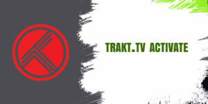  Trakt tv activate 