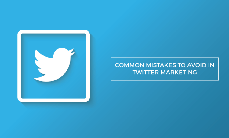 Twitter Marketing Mistakes