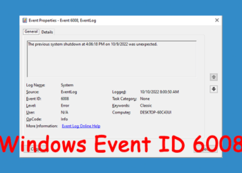 Quickly Event ID 6008 In Windows