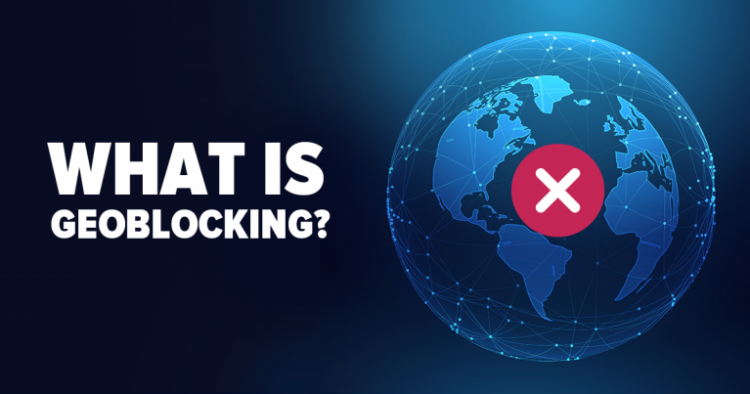What Is Geo Blocking