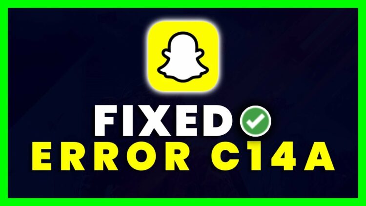 How To Fix Snapchat Support Code C14A