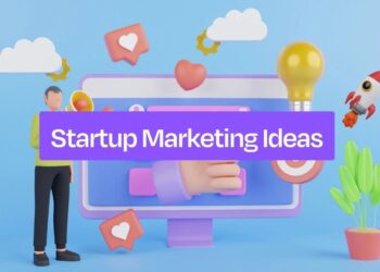 Proven Startup Marketing Ideas